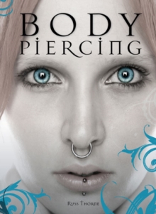 Body Piercing, Hardback Book Body Piercing, Hardback Book