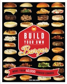 Build Your Own Burger, Hardback Book Build Your Own Burger, Hardback Book
