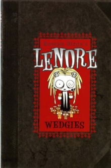 Lenore : Wedgies, Paperback Lenore : Wedgies, Paperback