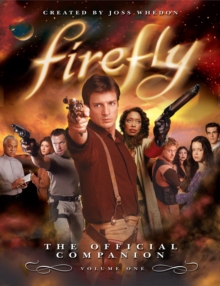 Firefly : The Official Companion, Paperback Firefly : The Official Companion, Paperback