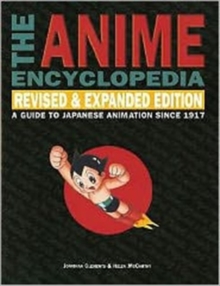 The Anime Encyclopedia : A Guide to Japanese Animation Since 1917, Paperback Book The Anime Encyclopedia : A Guide to Japanese Animation Since 1917, Paperback Book
