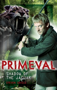 Primeval - Shadow of the Jaguar, Hardback Book Primeval - Shadow of the Jaguar, Hardback Book