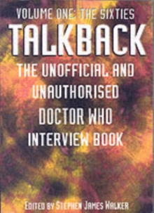Talkback : The Unofficial and Unauthorised "Doctor Who" Interview Book The Sixties v. 1, Paperback Book Talkback : The Unofficial and Unauthorised "Doctor Who" Interview Book The Sixties v. 1, Paperback Book