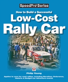 How to Build a Low-cost Rally Car : For Marathon, Endurance, Historic and Budget-car Adventure Road Rallies, Paperback Book How to Build a Low-cost Rally Car : For Marathon, Endurance, Historic and Budget-car Adventure Road Rallies, Paperback Book