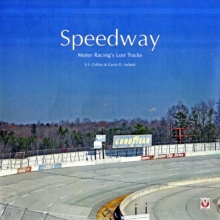 Speedway : Motor Racing's Ghost Tracks, Hardback Book Speedway : Motor Racing's Ghost Tracks, Hardback Book