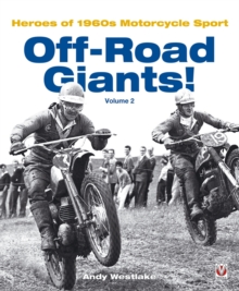 Off-road Giants! : Heroes of 1960s Motorcycle Sport v. 2, Hardback Off-road Giants! : Heroes of 1960s Motorcycle Sport v. 2, Hardback