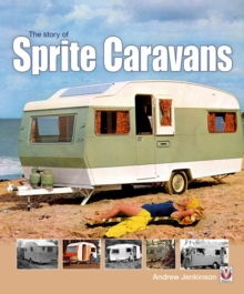 The Story of Sprite Caravans, Paperback Book The Story of Sprite Caravans, Paperback Book