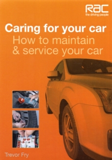 Caring for Your Car : How to Maintain & Service Your Car, Paperback Book Caring for Your Car : How to Maintain & Service Your Car, Paperback Book