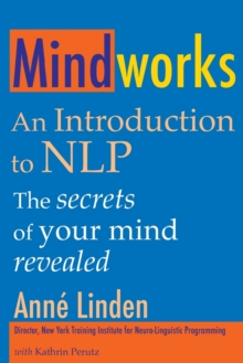 Mindworks : An Introduction to NLP, Paperback Book Mindworks : An Introduction to NLP, Paperback Book