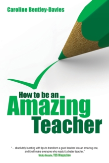 How to be an Amazing Teacher, Paperback Book How to be an Amazing Teacher, Paperback Book