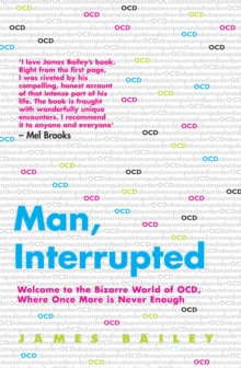 Man, Interrupted : Welcome to the Bizarre World of OCD, Where Once More is Never Enough, Paperback Book Man, Interrupted : Welcome to the Bizarre World of OCD, Where Once More is Never Enough, Paperback Book