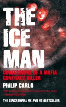 The Ice Man : Confessions of a Mafia Contract Killer, Paperback Book The Ice Man : Confessions of a Mafia Contract Killer, Paperback Book