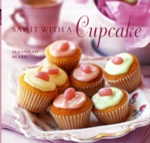 Say it with a Cupcake, Hardback Book Say it with a Cupcake, Hardback Book