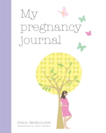 My Pregnancy Journal, Hardback My Pregnancy Journal, Hardback