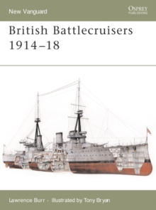 British Battlecruisers 1914-1918, Paperback Book British Battlecruisers 1914-1918, Paperback Book