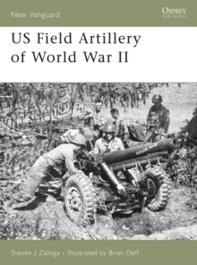 Us Field Artillery World War II, Paperback Book Us Field Artillery World War II, Paperback Book