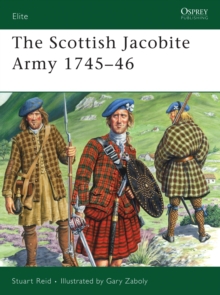 The Scottish Jacobite Army 1745-46, Paperback Book The Scottish Jacobite Army 1745-46, Paperback Book