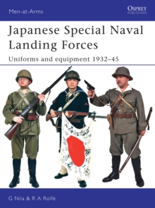 Japanese Special Naval Landing Forces : Uniforms and Equipment 1937-45, Paperback Book Japanese Special Naval Landing Forces : Uniforms and Equipment 1937-45, Paperback Book