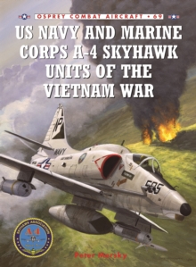 US Navy and Marine Corps A-4 Skyhawk Units of the Vietnam War 1963-1973, Paperback Book US Navy and Marine Corps A-4 Skyhawk Units of the Vietnam War 1963-1973, Paperback Book