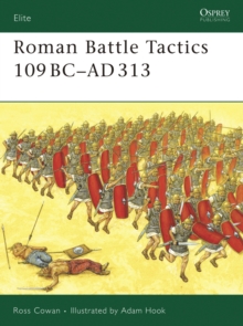 Roman Battle Tactics 109BC - AD313, Paperback Book Roman Battle Tactics 109BC - AD313, Paperback Book