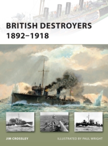 British Destroyers 1892-1918, Paperback Book British Destroyers 1892-1918, Paperback Book