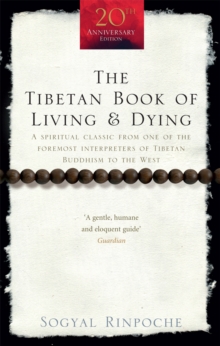 The Tibetan Book Of Living And Dying : A Spiritual Classic from One of the Foremost Interpreters of Tibetan Buddhism to the West, Paperback Book The Tibetan Book Of Living And Dying : A Spiritual Classic from One of the Foremost Interpreters of Tibetan Buddhism to the West, Paperback Book