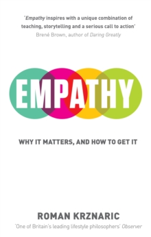 Empathy : Why it Matters, and How to Get it, Paperback Book Empathy : Why it Matters, and How to Get it, Paperback Book