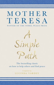 A Simple Path : The Bestselling Classic on How to Help Others and Find Peace, Paperback A Simple Path : The Bestselling Classic on How to Help Others and Find Peace, Paperback
