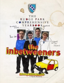 The Inbetweeners Yearbook, Hardback Book The Inbetweeners Yearbook, Hardback Book