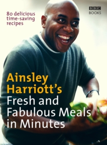 Ainsley Harriott's Fresh and Fabulous Meals in Minutes, Paperback Book Ainsley Harriott's Fresh and Fabulous Meals in Minutes, Paperback Book