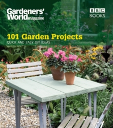 Gardeners' World: 101 Garden Projects : Quick and Easy DIY Ideas, Paperback Book Gardeners' World: 101 Garden Projects : Quick and Easy DIY Ideas, Paperback Book