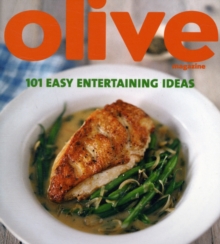 Olive : 101 Easy Entertaining Ideas, Paperback Olive : 101 Easy Entertaining Ideas, Paperback