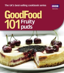 Good Food: 101 Fruity Puds : Triple-tested Recipes, Paperback Book Good Food: 101 Fruity Puds : Triple-tested Recipes, Paperback Book