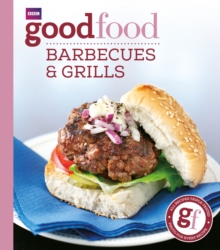 Good Food: Barbecues and Grills : Triple-tested Recipes, Paperback Book Good Food: Barbecues and Grills : Triple-tested Recipes, Paperback Book