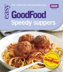 Good Food: Speedy Suppers : Triple-tested Recipes, Paperback Book Good Food: Speedy Suppers : Triple-tested Recipes, Paperback Book