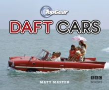 Top Gear: Daft Cars, Hardback Book Top Gear: Daft Cars, Hardback Book