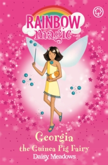 Georgia The Guinea Pig Fairy : The Pet Keeper Fairies Book 3, Paperback Book Georgia The Guinea Pig Fairy : The Pet Keeper Fairies Book 3, Paperback Book