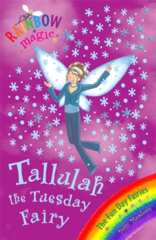 Tallulah The Tuesday Fairy : The Fun Day Fairies Book 2, Paperback Book Tallulah The Tuesday Fairy : The Fun Day Fairies Book 2, Paperback Book