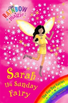 Sarah the Sunday Fairy : The Fun Day Fairies Book 7, Paperback Sarah the Sunday Fairy : The Fun Day Fairies Book 7, Paperback