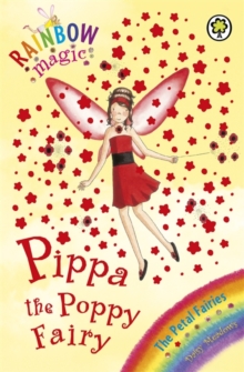 Pippa the Poppy Fairy : The Petal Fairies, Paperback Pippa the Poppy Fairy : The Petal Fairies, Paperback