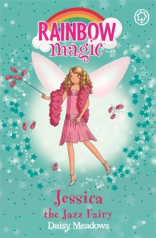 Jessica the Jazz Fairy : The Dance Fairies Book 5, Paperback Book Jessica the Jazz Fairy : The Dance Fairies Book 5, Paperback Book
