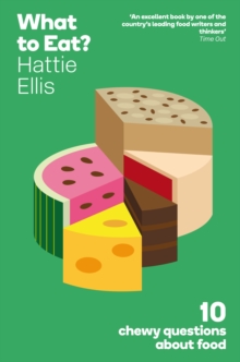 What to Eat? : 10 Chewy Questions About Food, Paperback What to Eat? : 10 Chewy Questions About Food, Paperback