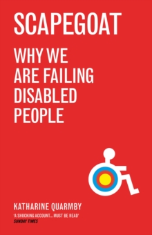 Scapegoat : Why We are Failing Disabled People, Paperback Book Scapegoat : Why We are Failing Disabled People, Paperback Book