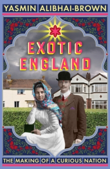 Exotic England : The Making of a Curious Nation, Hardback Exotic England : The Making of a Curious Nation, Hardback