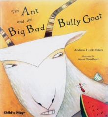 The Ant and the Big Bad Bully Goat, Paperback Book The Ant and the Big Bad Bully Goat, Paperback Book