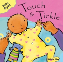 Touch and Tickle, Board book Book Touch and Tickle, Board book Book