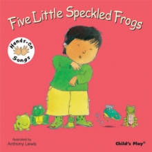 Five Little Speckled Frogs : BSL (British Sign Language), Board book Five Little Speckled Frogs : BSL (British Sign Language), Board book