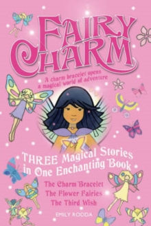 Fairy Charm Collection : "The Charm Bracelet", "The Flower Fairies", "The Third Wish", Paperback Fairy Charm Collection : "The Charm Bracelet", "The Flower Fairies", "The Third Wish", Paperback