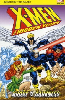 X-Men: The Hidden Years : The Ghost and the Darkness, Paperback Book X-Men: The Hidden Years : The Ghost and the Darkness, Paperback Book