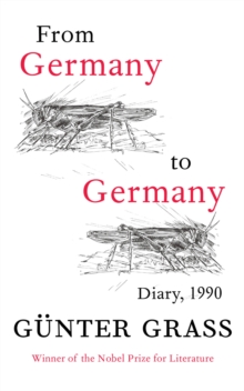 From Germany to Germany : Diary 1990, Paperback From Germany to Germany : Diary 1990, Paperback